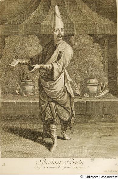 Beulouk-bachi, chef de cuisine du grand seigneur (capo cuoco del gran signore), Tav. 11