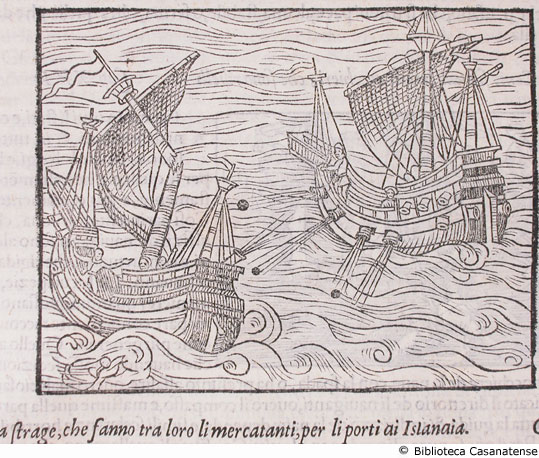 de la strage, che fanno tra loro li mercatanti, per li porti di Islandia [battaglia tra due navi], c. 125