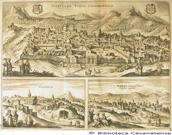 Iherusalem turcis cusembareich (in alto), Nazareth (a sinistra) e Ramma (a destra), tav. [13]