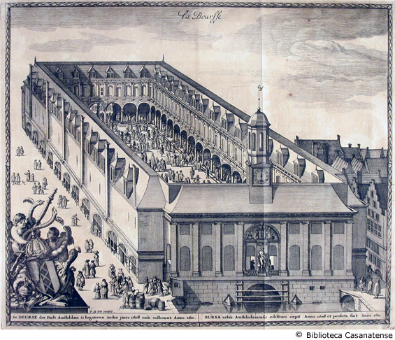 La boursse. Bursa urbis Amstelodamensis aedificari caepit anno 1608 ... (la Borsa), tav. [14]