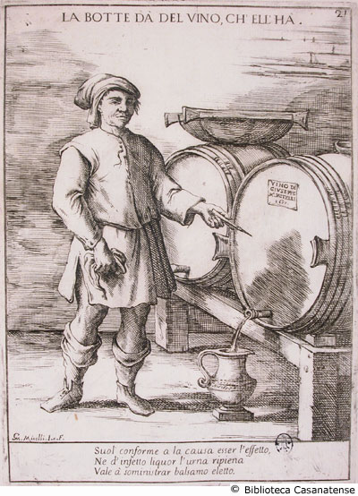 La botte d del vino, ch'ell'ha  [un uomo spilla il vino da una botte], p. [100] (tav. 21)