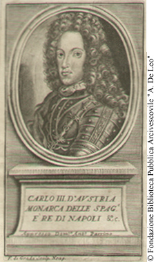 Antiporta: Carlo III dAustria monarca delle Spagne e re di Napoli;