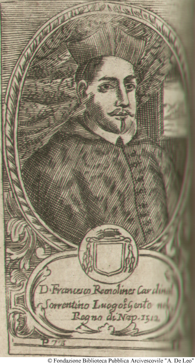 D. Francesco Remolines Cardinal Sorrentino Luogotenente Generale nel Regno di Napoli 1512, Pag. 73.