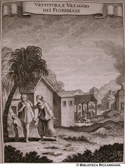 Fig. 31 - Vestitura e villaggio dei Floridiani, p. 202 (incisore: V. Rossi)