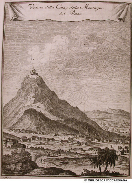 Fig. 7 - Veduta della citt e della montagna del Potosi (Santa Cruz d. I. Sierra, America sud), p. 63 (incisore: G. M. Terreni)