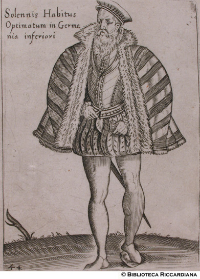Fig. 44 - Patrizio della Germania inferiore in abito solenne