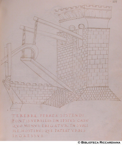 Trivella collocata su un ponte levatoio, c. 137r