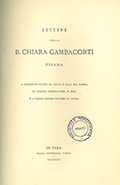 Frontispice de le volume: Lettere della B. Chiara Gambacorti pisana : a Francesco Datini da Prato e alla sua donna ... .