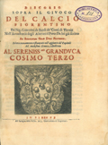 Title-page of the volume: Discorso sopra il giuoco del calcio fiorentino ... .