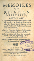 Title-page of the volume: Memoires ou Relation militaire; contenant ce qui s'est passe de plus considerable dans les attaques, & dans la deffence de la ville de Candie depuis l'annee 1645. ...