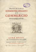 Frontespizio del volume: Marchionis Hieronymi Belloni De commercio dissertatio.