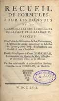 Frontespizio del volume:Recueil de formules pour les consuls et les chanceliers des chelles ... .