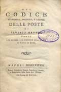 Frontispice de le volume: Del codice economico, politico, e legale delle poste di Saverio Mattei... .