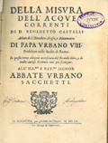 Title-page of the volume: Della misura dell'acque correnti di D. Benedetto Castelli abbate di S. Benedetto Aloysio, e matematico di papa Vrbano VIII. ... .