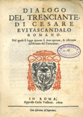 Title-page of the volume: Dialogo del trenciante, di Cesare Euitascandalo romano. Nel quale si legge quanto si deue operare, & osseruare nel seruitio del trenciante.