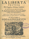 Title-page of the volume: La libertà pretesa dal supplice schiauo indiano di monsignor reuerendiss ... .