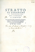 Frontespizio del volume: Stratto de doganieri et passeggieri del contado di Firenze ... per legge fatta di Febraio 1537 & ... per legge fatta alli 28 di Febraio 1544.