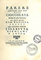 Frontispice: Parere intorno all'uso della cioccolata scritto in una lettera dal conte dottor Gio. Batista Felici all'illustriss. signora Lisabetta Girolami d'Ambra.